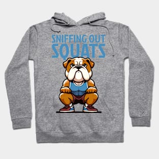 Sniffing Out Squats: English Bulldog Edition Hoodie